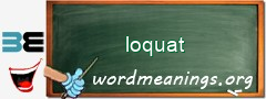 WordMeaning blackboard for loquat